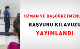 Uzman ve Başöğretmenlik başvuru kılavuzu yayımlandı