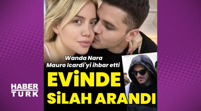 Wanda Nara şikâyet etti: Mauro Icardı'nin evine polis baskını